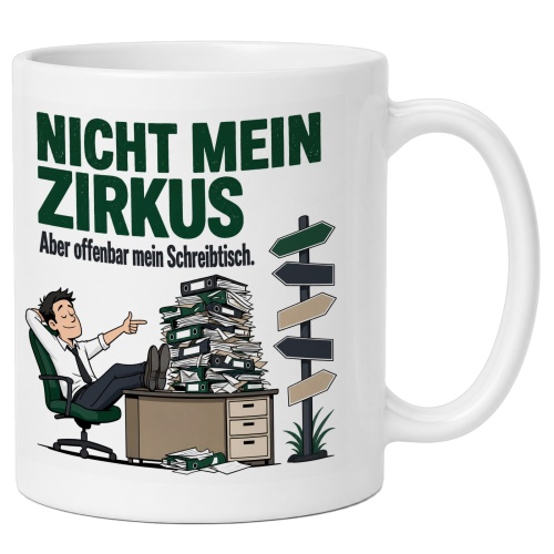 Tasse »Nicht mein Zirkus Aber offenbar mein...