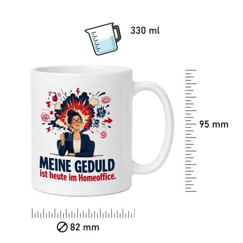 Tasse »Meine Geduld ist heute im Homeoffice.«