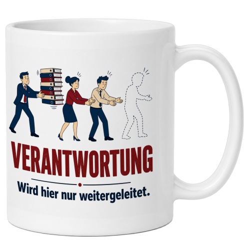 Tasse »Verantwortung wird hier nur...