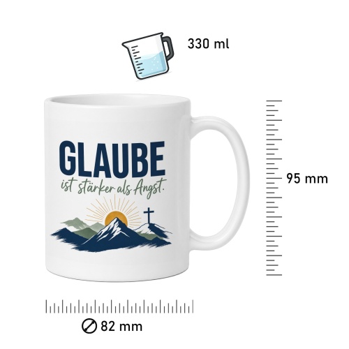 Tasse »Glaube ist stärker als Angst.«