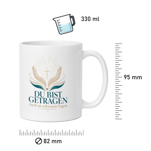 Tasse »Du bist getragen Auch an schweren Tagen.«