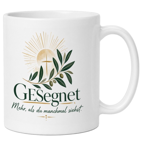 Tasse »Gesegnet Mehr, als du manchmal siehst.«