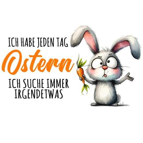 Tasse »Ich habe jeden Tag Ostern«