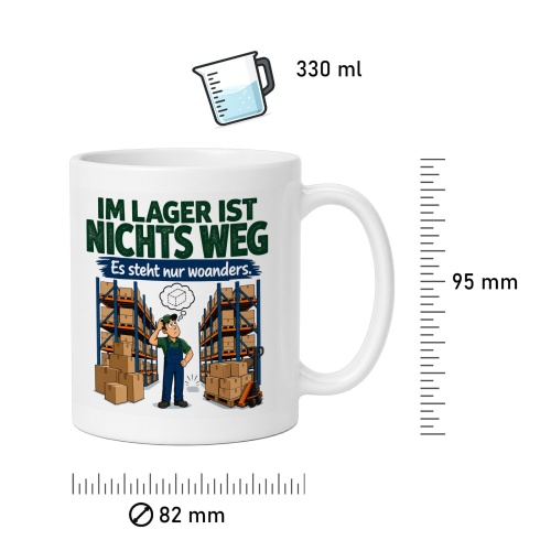 Tasse »Im Lager ist nichts weg. Es steht nur woanders.«