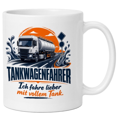 Tasse »Tankwagenfahrer Ich fahre lieber mit vollem...