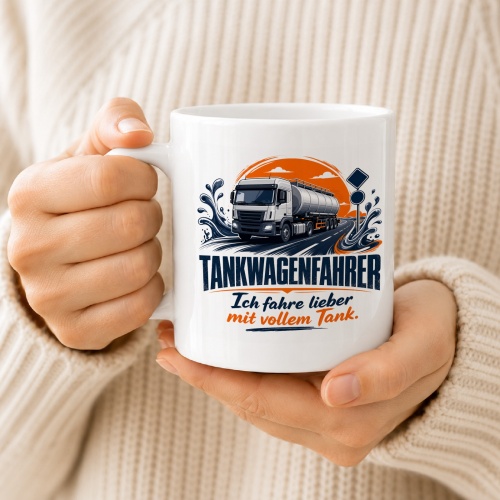 Tasse »Tankwagenfahrer Ich fahre lieber mit vollem Tank.«