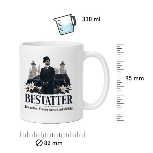 Tasse »Bestatter Bei meinen Kunden herrscht endlich Ruhe.«