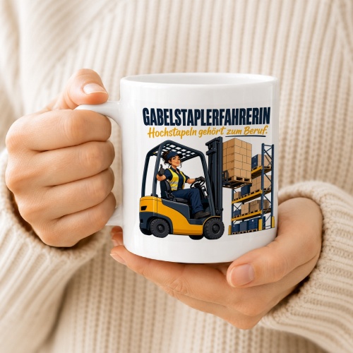 Tasse »Gabelstaplerfahrerin Hochstapeln gehört zum Beruf.«