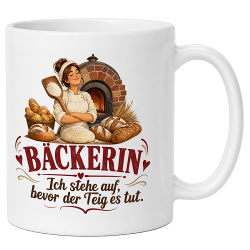 Tasse »Bäckerin Ich stehe auf, bevor der Teig...