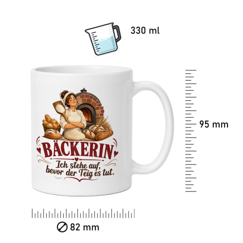 Tasse »Bäckerin Ich stehe auf, bevor der Teig es tut.«