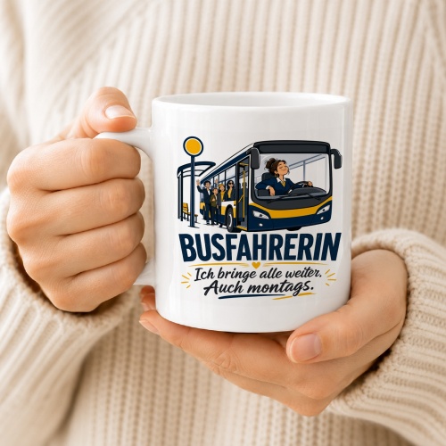 Tasse »Busfahrerin Ich bringe alle weiter. Auch montags.«