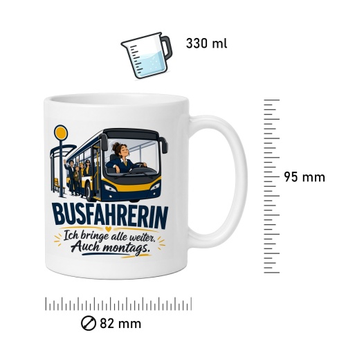 Tasse »Busfahrerin Ich bringe alle weiter. Auch montags.«
