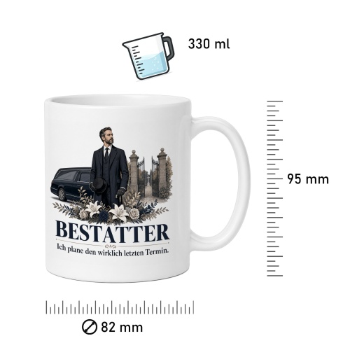 Tasse »Bestatter Ich plane den wirklich letzten Termin.«