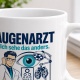Tasse »Augenarzt Ich sehe das anders.«