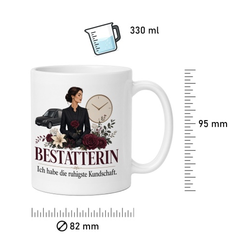 Tasse »Bestatterin Ich habe die ruhigste Kundschaft.«