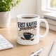 Tasse »Erst Kaffee Dann sehen wir weiter«