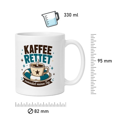 Tasse »Kaffee rettet zumindest meinen Tag.«