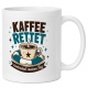 Tasse »Kaffee rettet zumindest meinen Tag.«