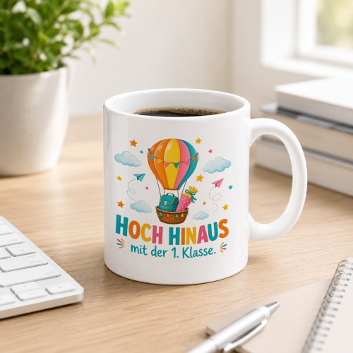 Tasse »Hoch hinaus mit der 1. Klasse.«