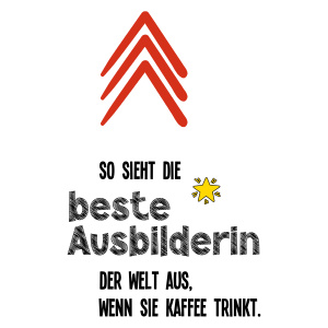 Tasse "So sieht die beste Ausbilderin..."