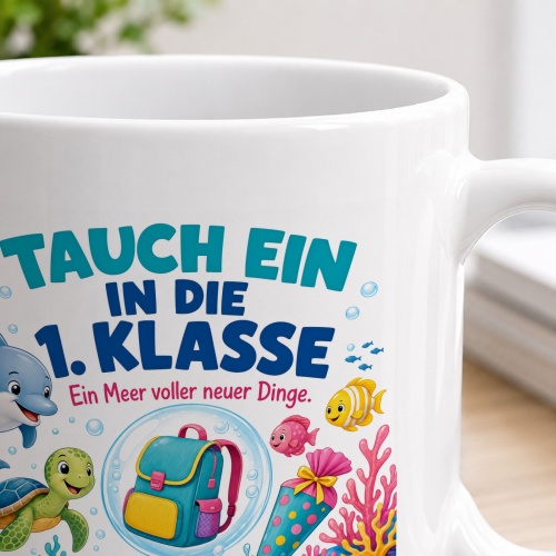 Tasse »Tauch ein in die 1. Klasse«