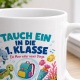 Tasse »Tauch ein in die 1. Klasse«