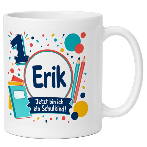 Tasse »1 Erik Jetzt bin ich ein Schulkind!«