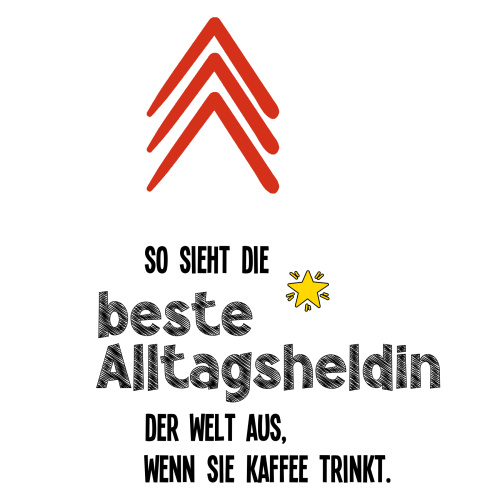 Tasse »So sieht die beste Alltagsheldin...«