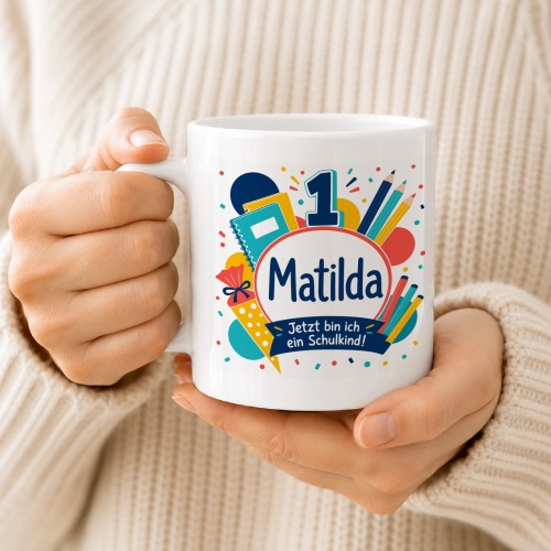 Tasse »Matilda Jetzt bin ich ein Schulkind!«