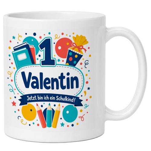 Tasse »Valentin Jetzt bin ich ein Schulkind!«