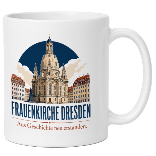 Tasse »Frauenkirche Dresden Aus Geschichte neu...