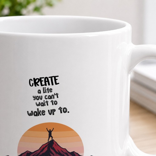 Tasse »Create a life you cant wait to wake up to.«