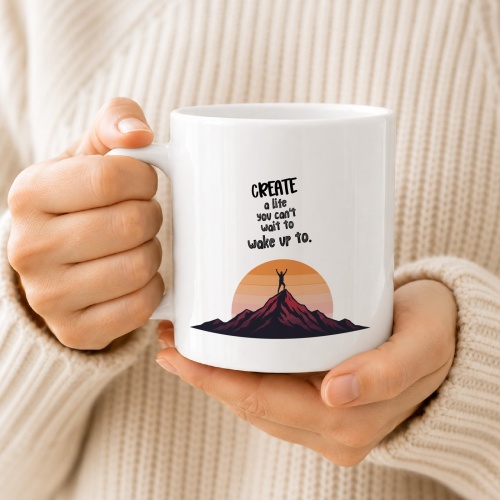 Tasse »Create a life you cant wait to wake up to.«