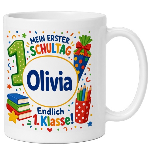 Tasse »Mein erster Schultag Olivia Endlich 1....