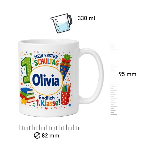 Tasse »Mein erster Schultag Olivia Endlich 1. Klasse!«