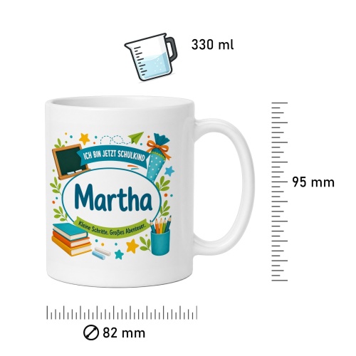Tasse »Ich bin jetzt Schulkind Martha«