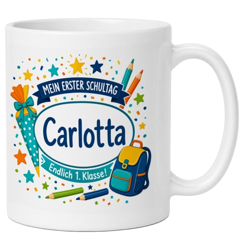 Tasse »Mein erster Schultag Carlotta Endlich 1....