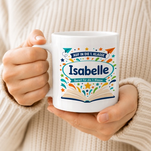 Tasse »Auf in die 1. Klasse Isabelle«