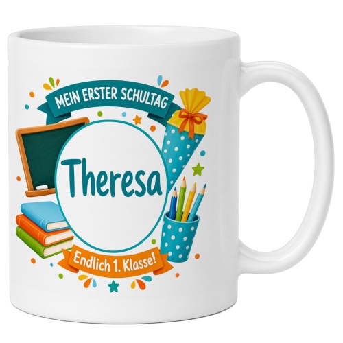 Tasse »Mein erster Schultag Theresa Endlich 1....