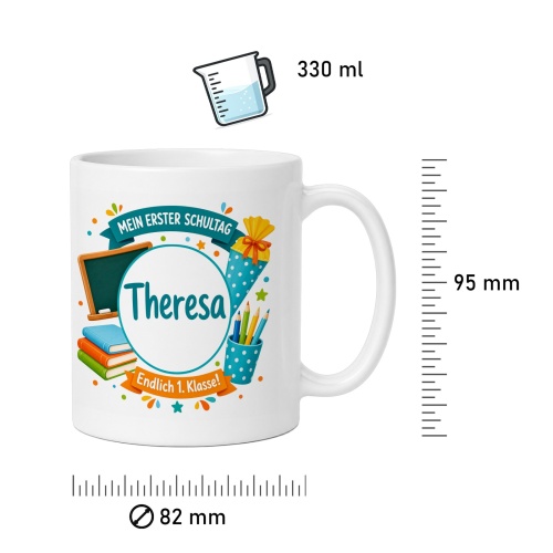 Tasse »Mein erster Schultag Theresa Endlich 1. Klasse!«