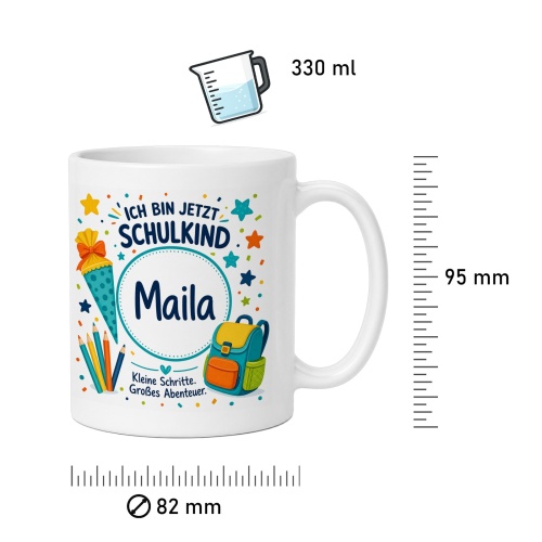 Tasse »Ich bin jetzt Schulkind Maila«