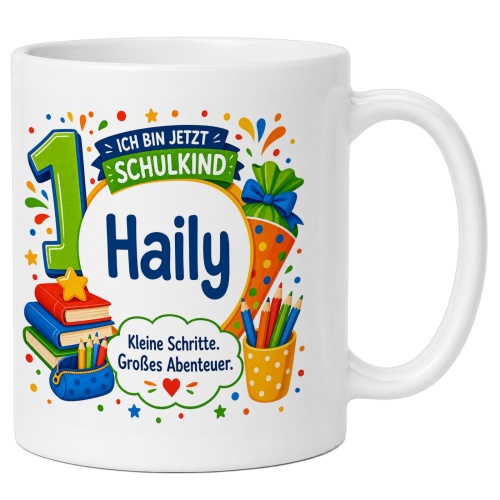 Tasse »Ich bin jetzt Schulkind Haily«