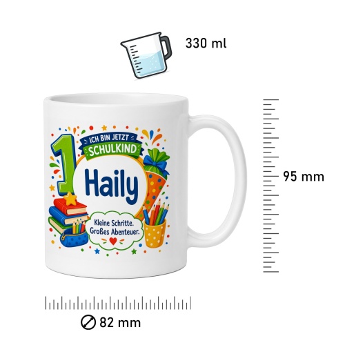 Tasse »Ich bin jetzt Schulkind Haily«