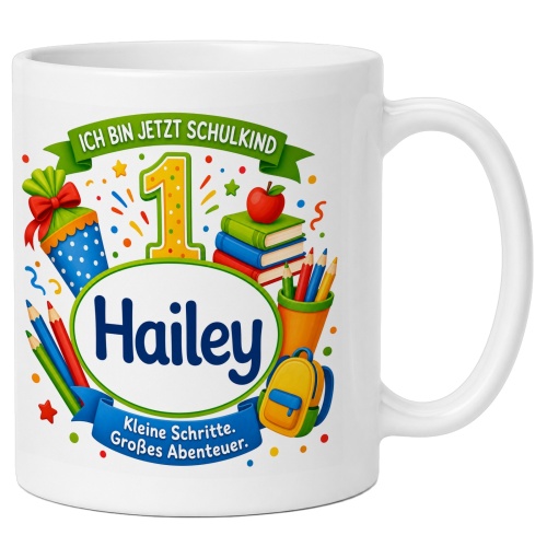 Tasse »Ich bin jetzt Schulkind 1 Hailey«