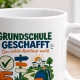 Tasse »Grundschule geschafft«