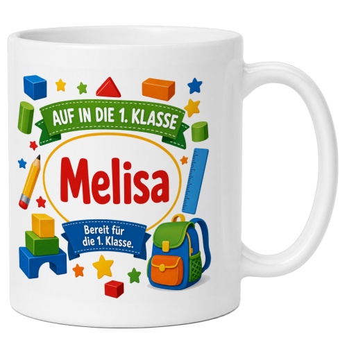 Tasse »Auf in die 1. Klasse Melissa«