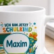 Tasse »Ich bin jetzt Schulkind Maxin«