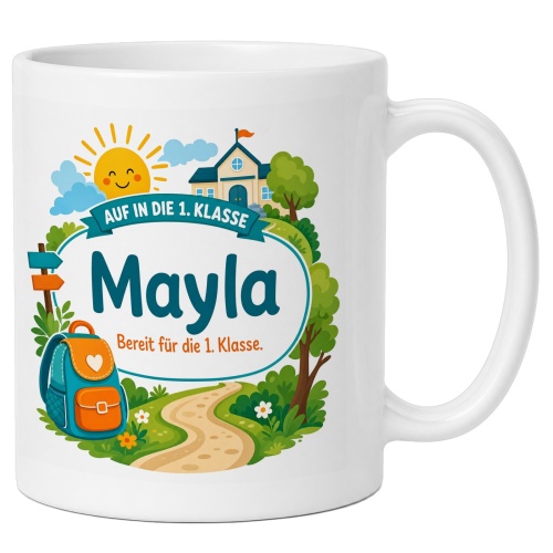 Tasse »Auf in die 1. Klasse Mayla Bereit für...