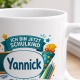 Tasse »Ich bin jetzt Schulkind Yannick«
