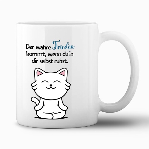 Tasse »Der wahre Frieden kommt, wenn du in dir...